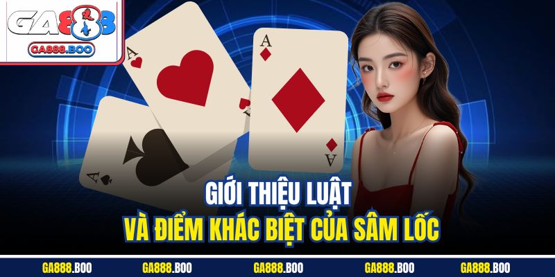 Sâm Lốc Là Gì? Cách Chơi Và Mẹo Chơi Thắng Nhanh Nhất 2 Giới thiệu luật và điểm khác biệt của sâm lốc