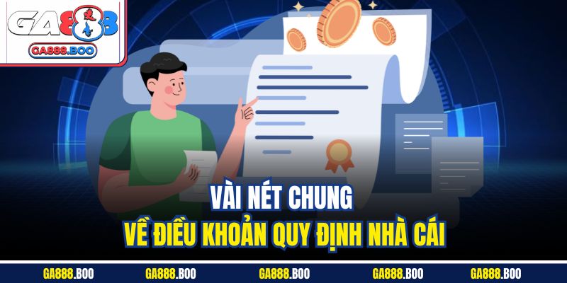Điều Khoản Sử Dụng 1 Vài nét chung về điều khoản quy định nhà cái